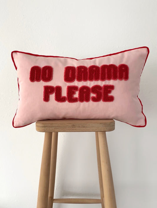 NO DRAMA PLEASE Cushion - Tufted Embroidered Handmade