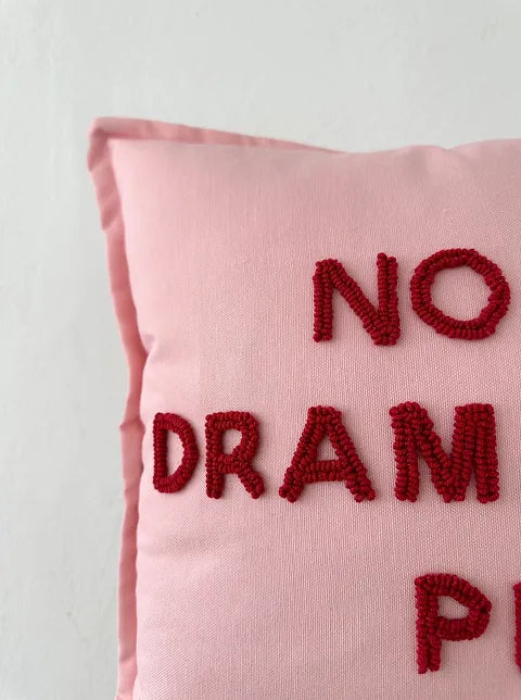 NO DRAMA PLEASE Cushion - Tufted Embroidered Handmade